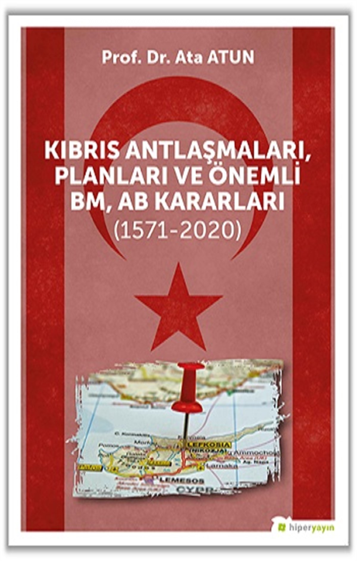 Kıbrıs Antlaşmaları, Planları ve Önemli BM, AB Kararları (1571-2020)