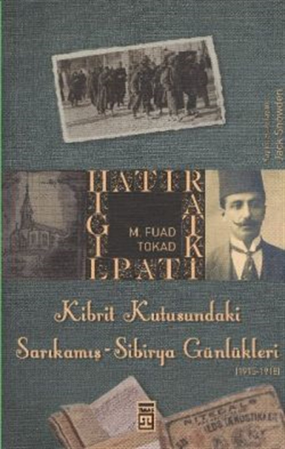 Kibrit Kutusundaki Sarıkamış - Sibirya Günlükleri