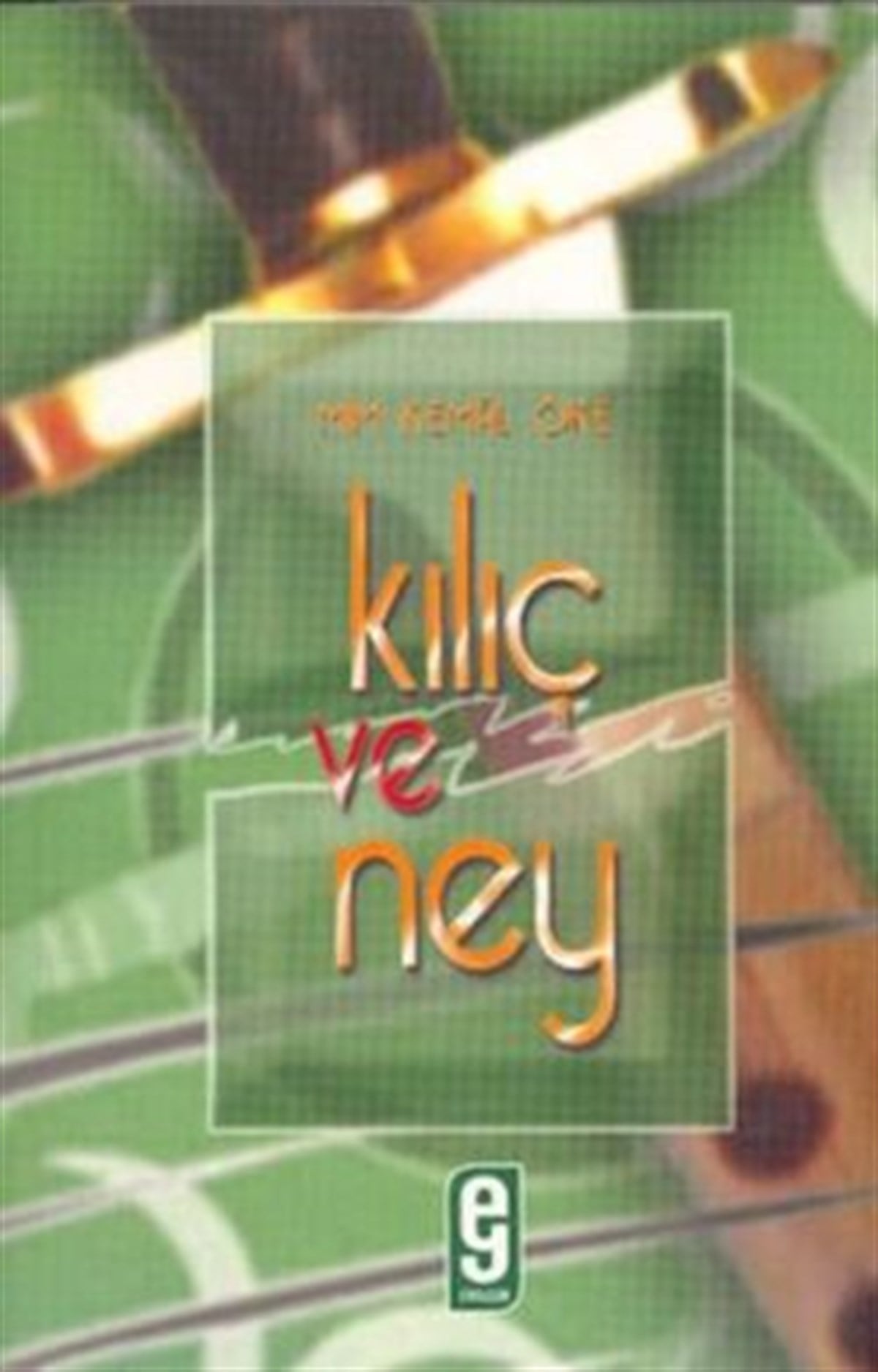 Kılıç ve Ney