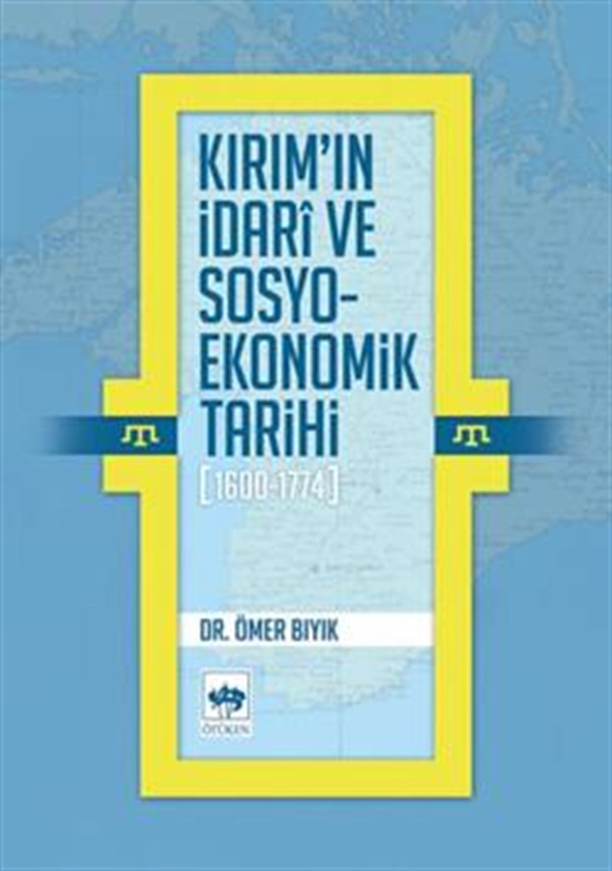 Kırım'ın İdari ve Sosyo-Ekonomik Tarihi (1600 - 1774)