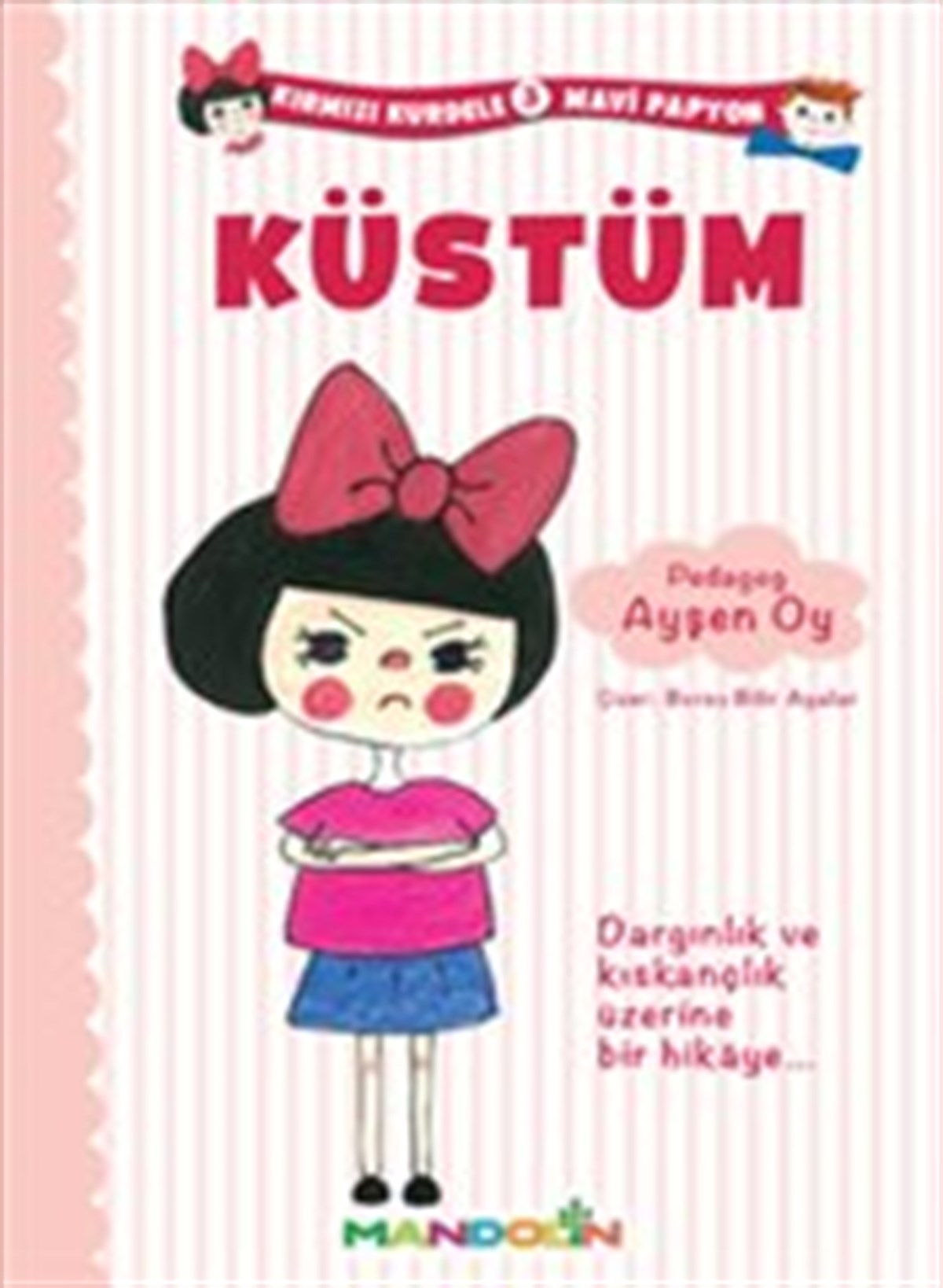 Kırmızı Kurdele Mavi Papyon 3 - Küstüm
