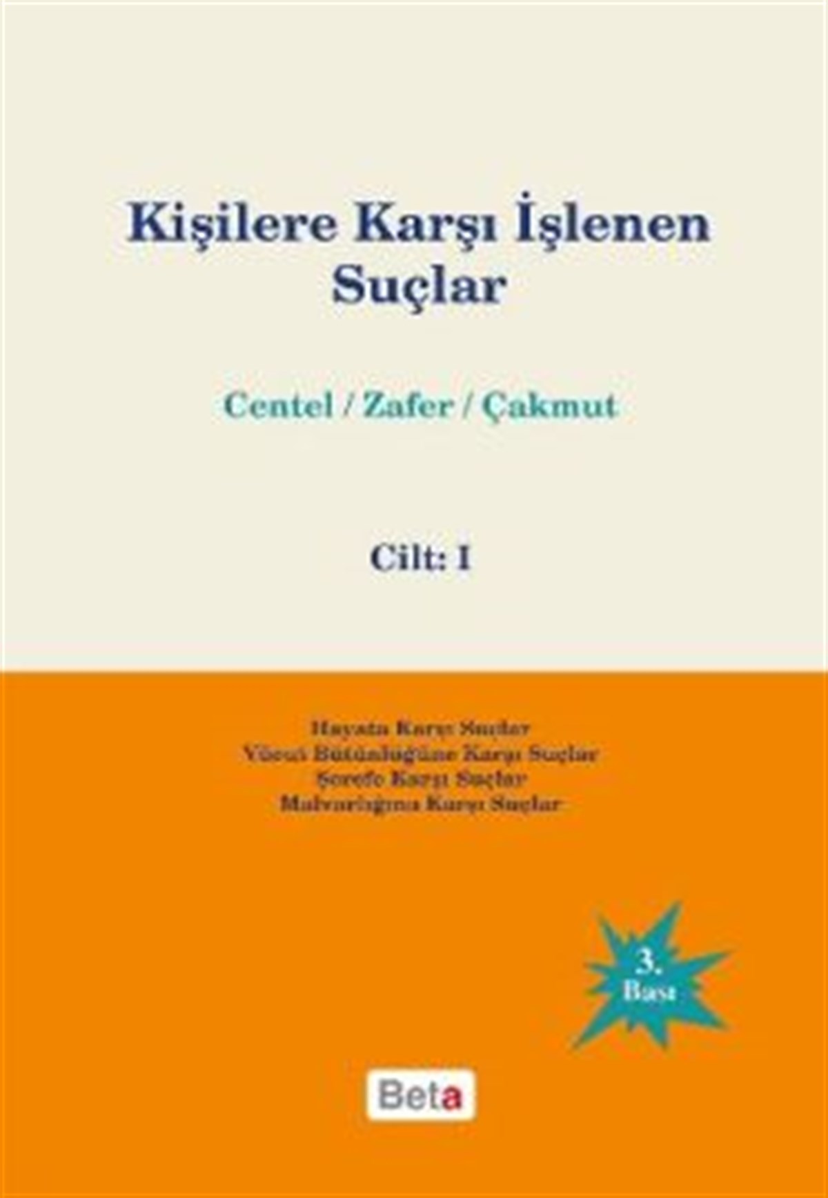 Kişilere Karşı İşlenen Suçlar Cilt: 1