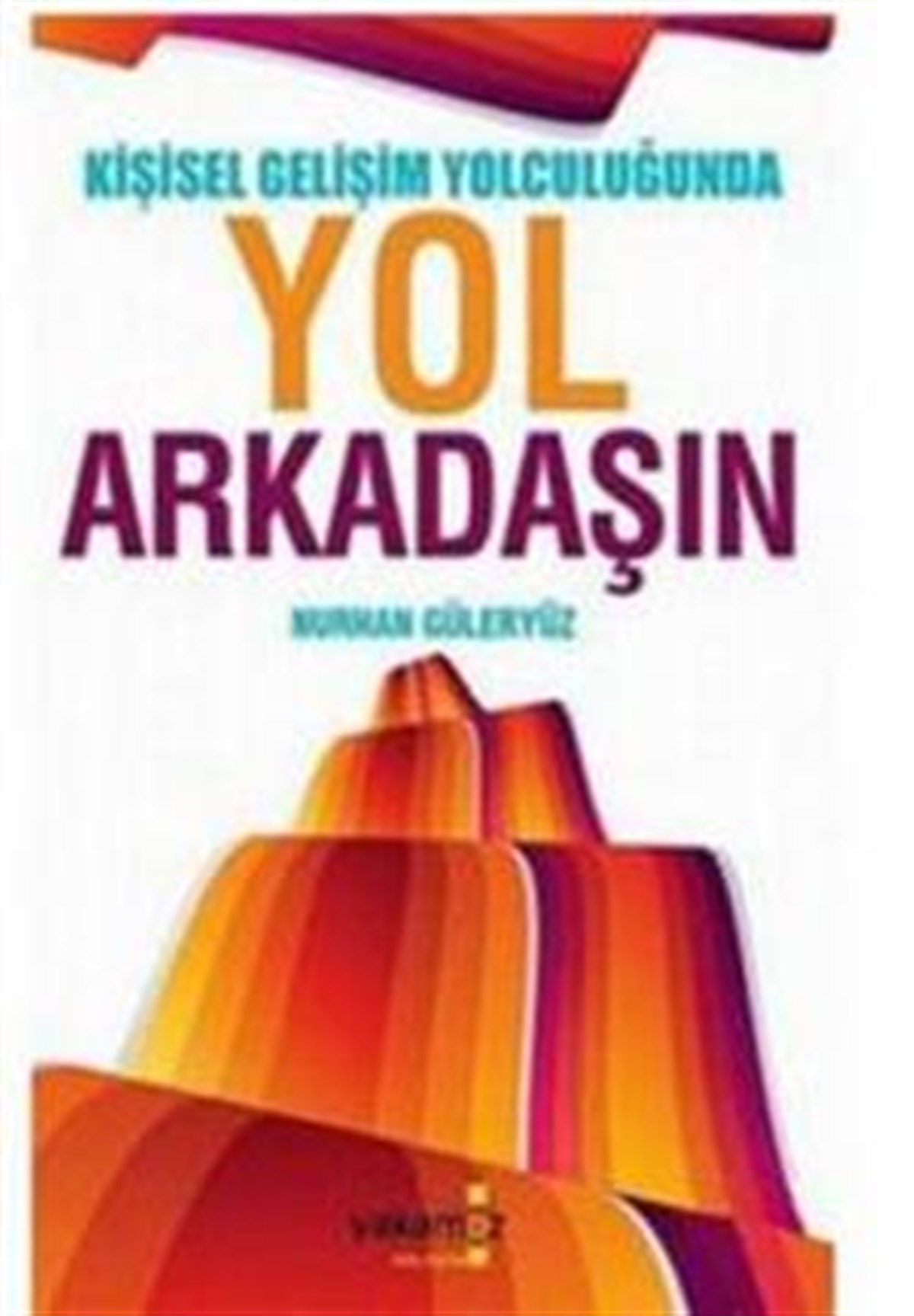 Kişisel Gelişim Yolculuğunda Yol Arkadaşın