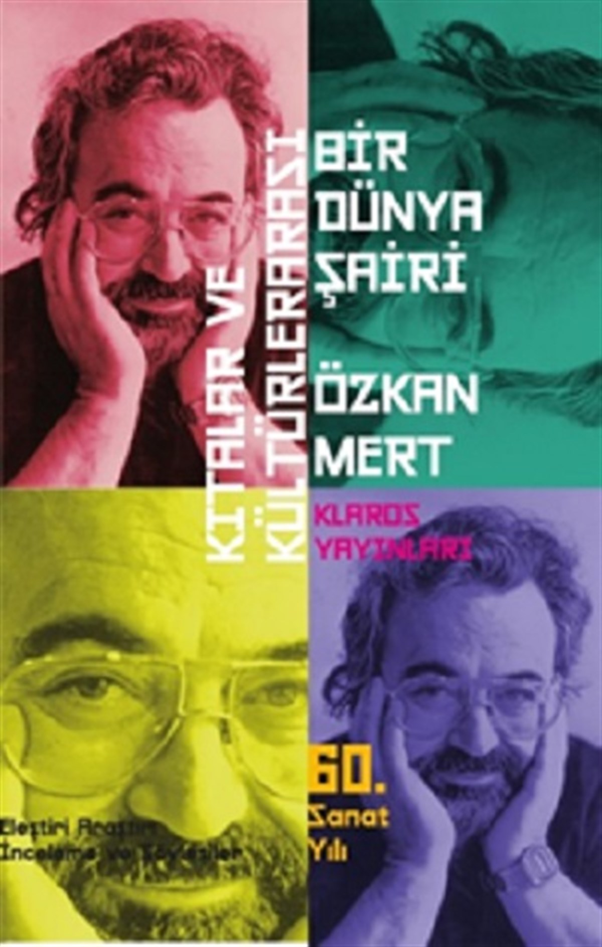 Kıtalar Ve Kültürler Arası Bir Dünya Şairi Özkan Mert