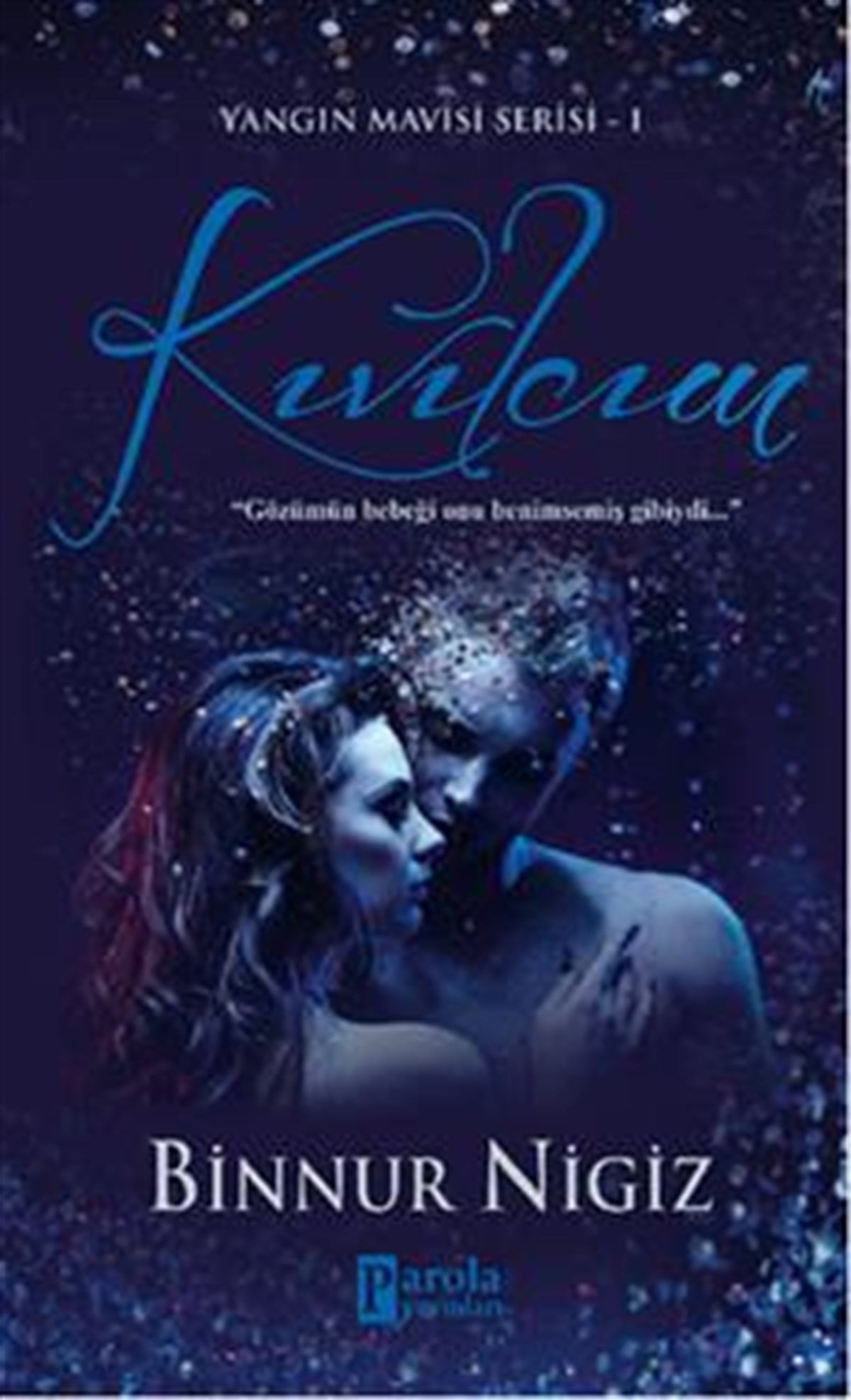 Kıvılcım - Yangın Mavisi Serisi 1