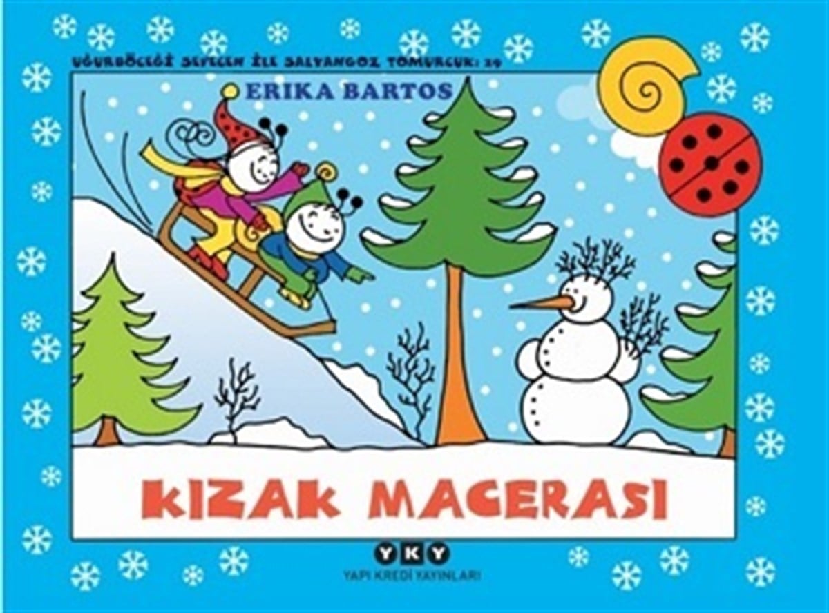 Kızak Macerası 29 - Uğurböceği Sevecen ile Salyangoz Tomurcuk