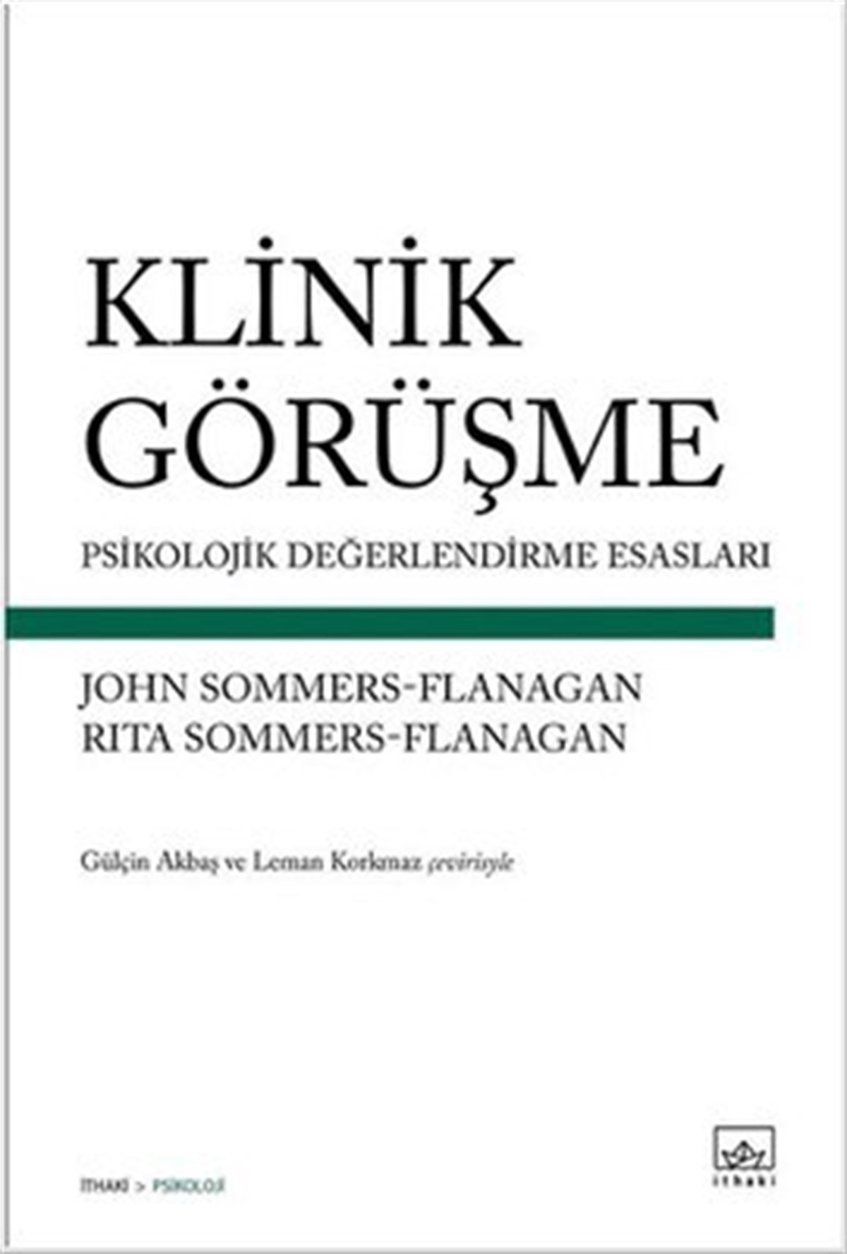 Klinik Görüşme: Psikolojik Değerlendirme Esasları