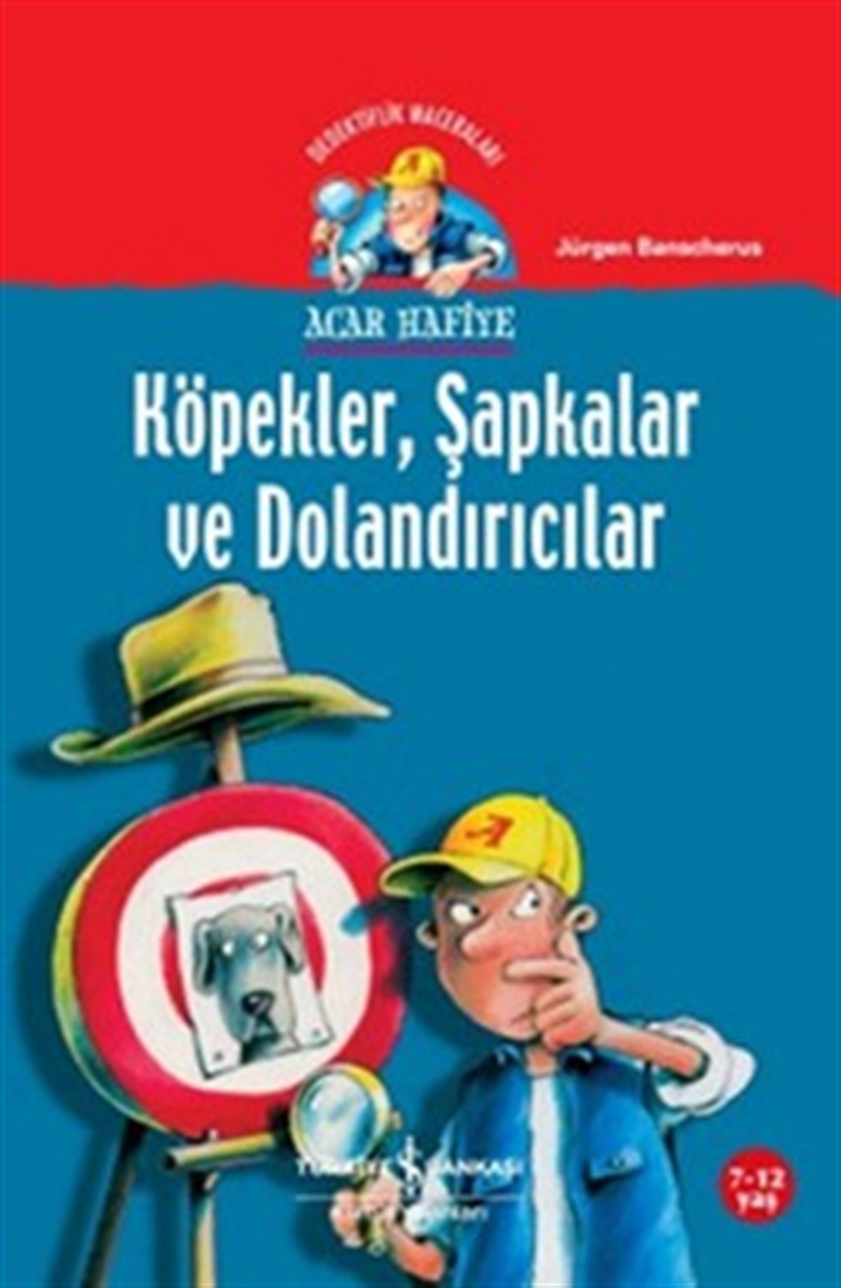Köpekler, Şapkalar ve D olandırıcılar