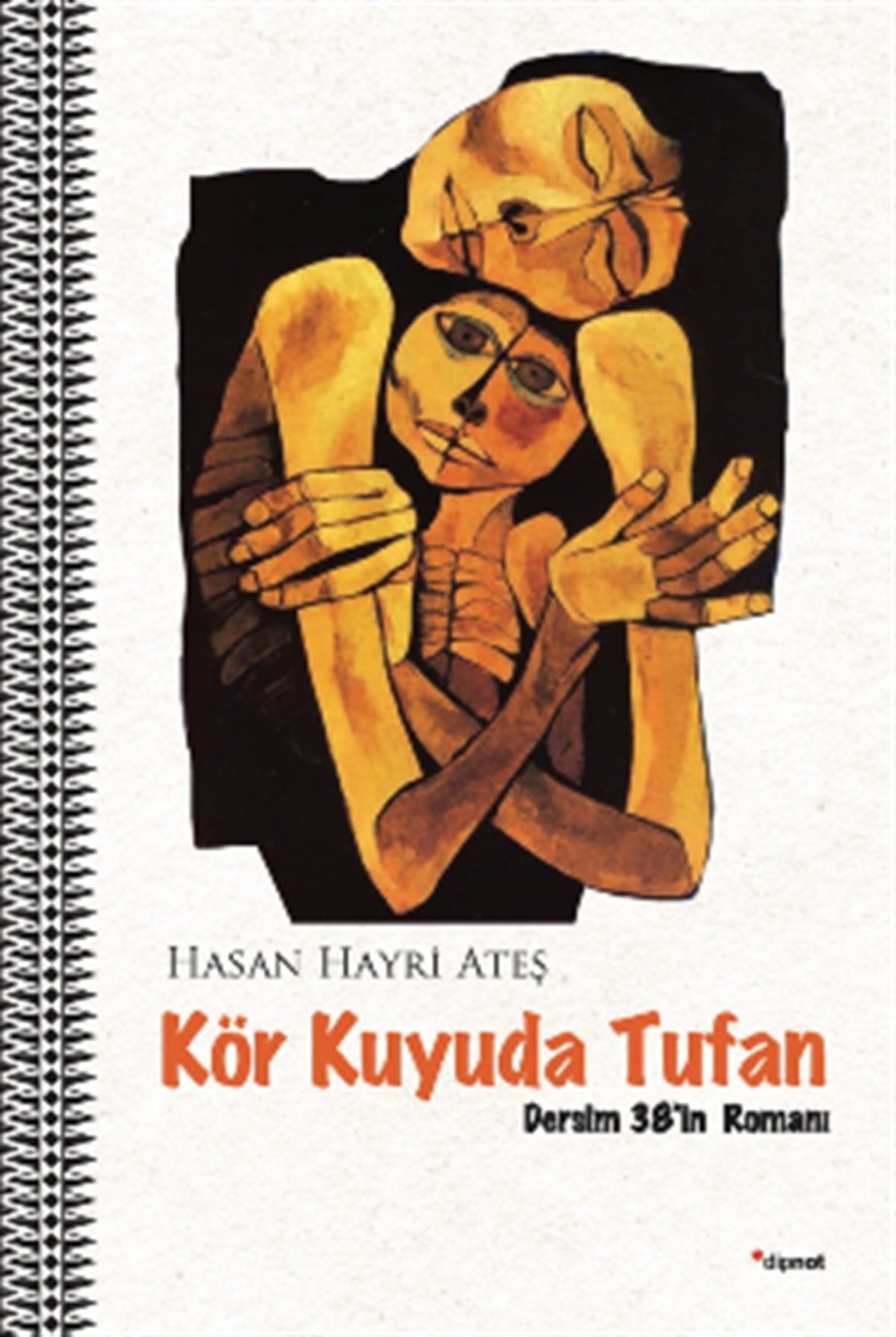 Kör Kuyuda Tufan - Dersim 38’in Romanı