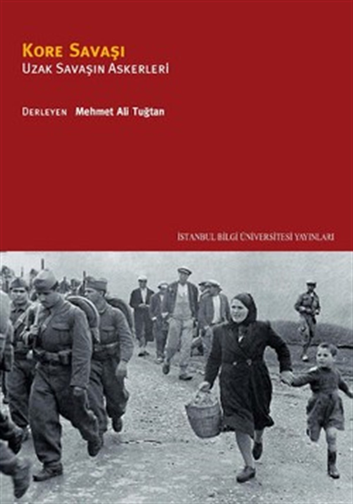 Kore Savaşı Uzak Savaşın Askerleri