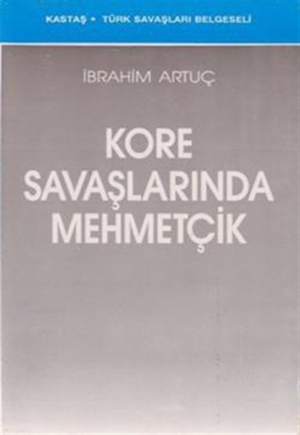 Kore Savaşlarında Mehmetçik