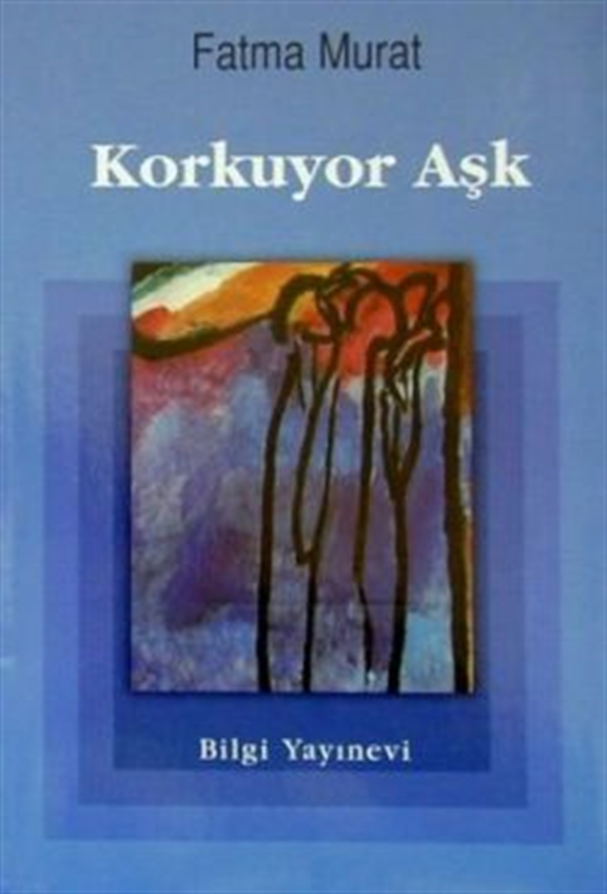 Korkuyor Aşk
