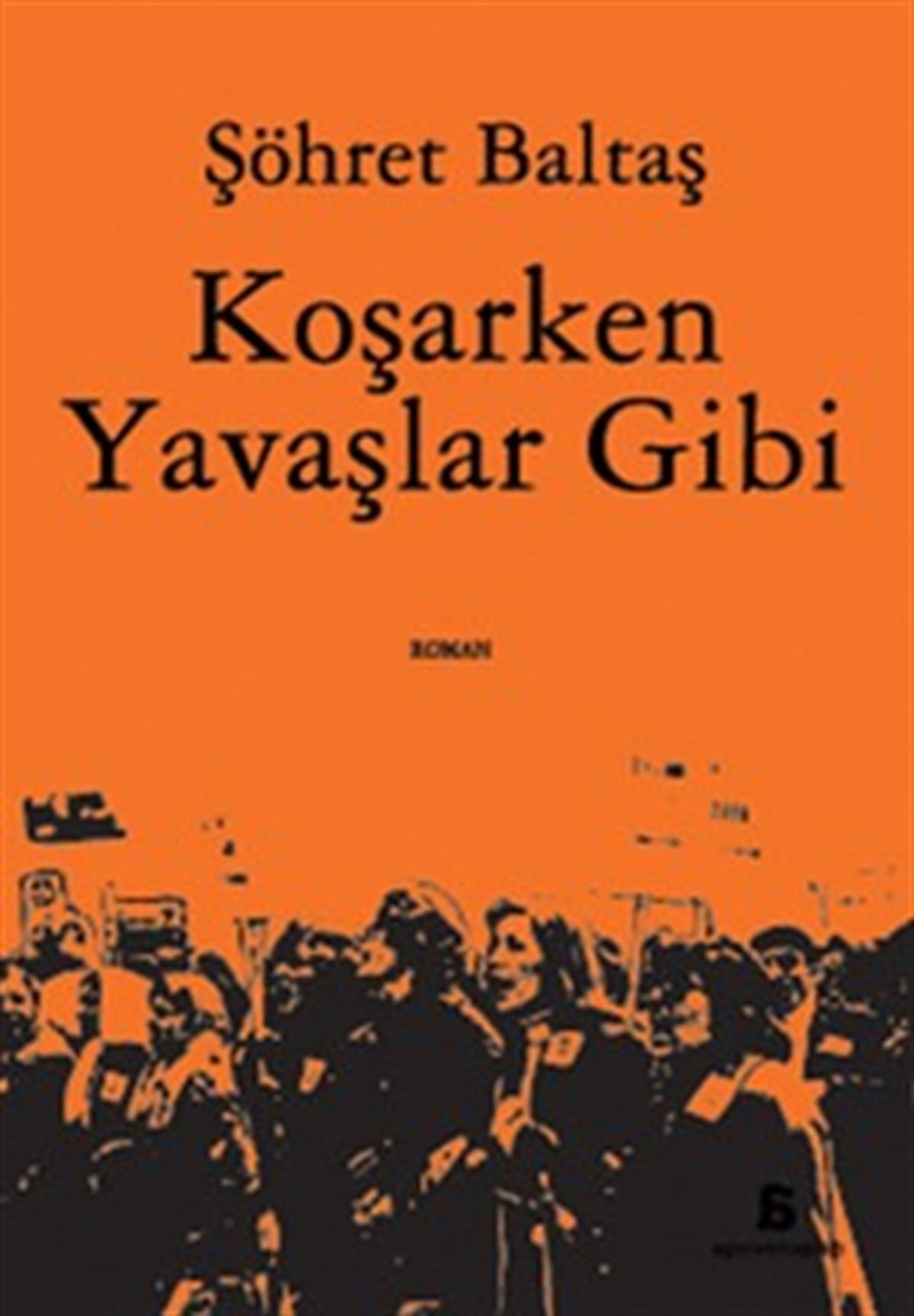 Koşarken Yavaşlar Gibi - AGORA