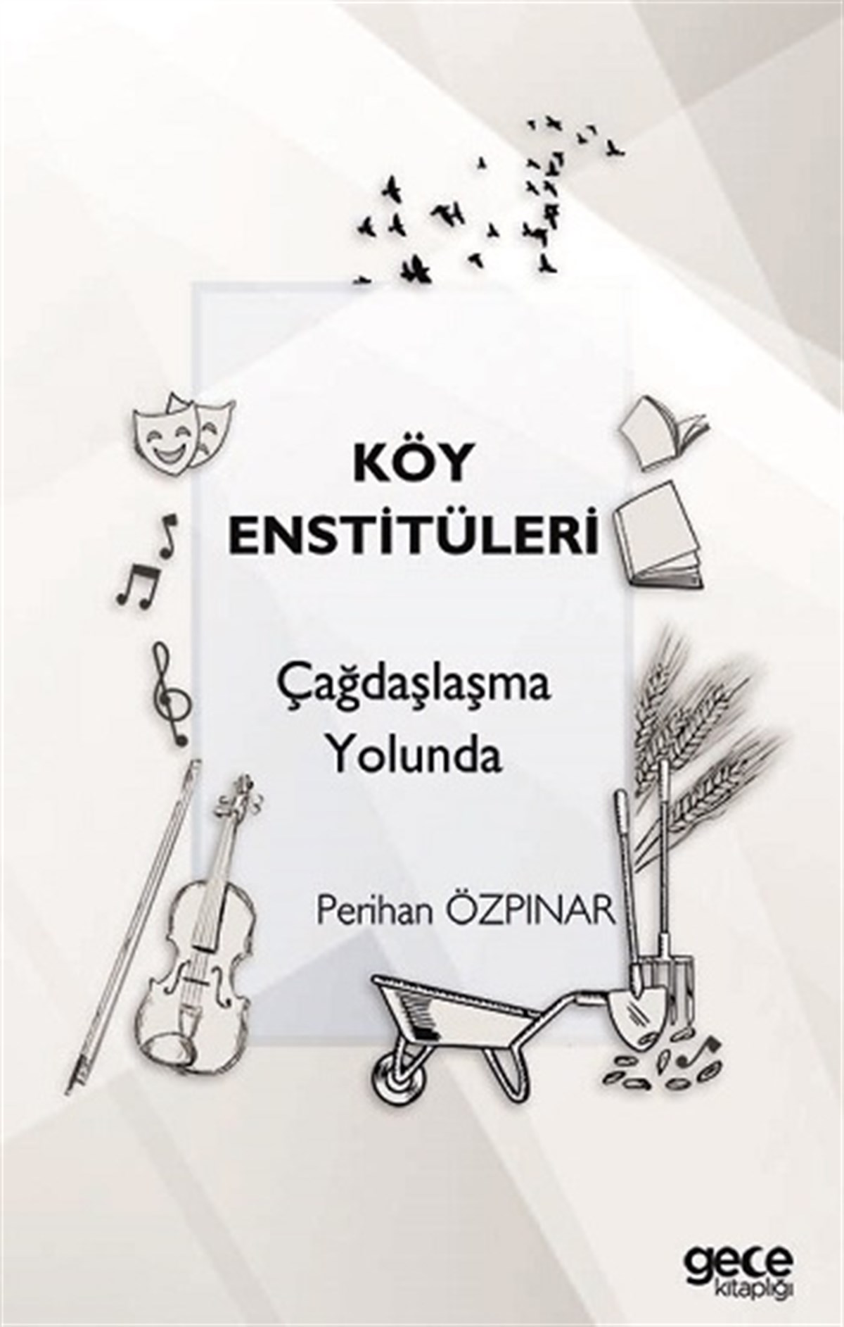 Köy Enstitüleri Çağdaşlaşma Yolunda