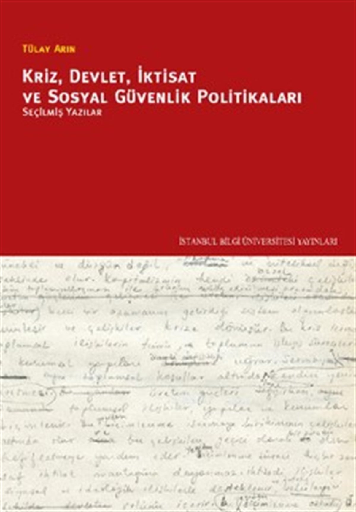 Kriz, Devlet, İktisat ve Sosyal Güvenlik Politikaları