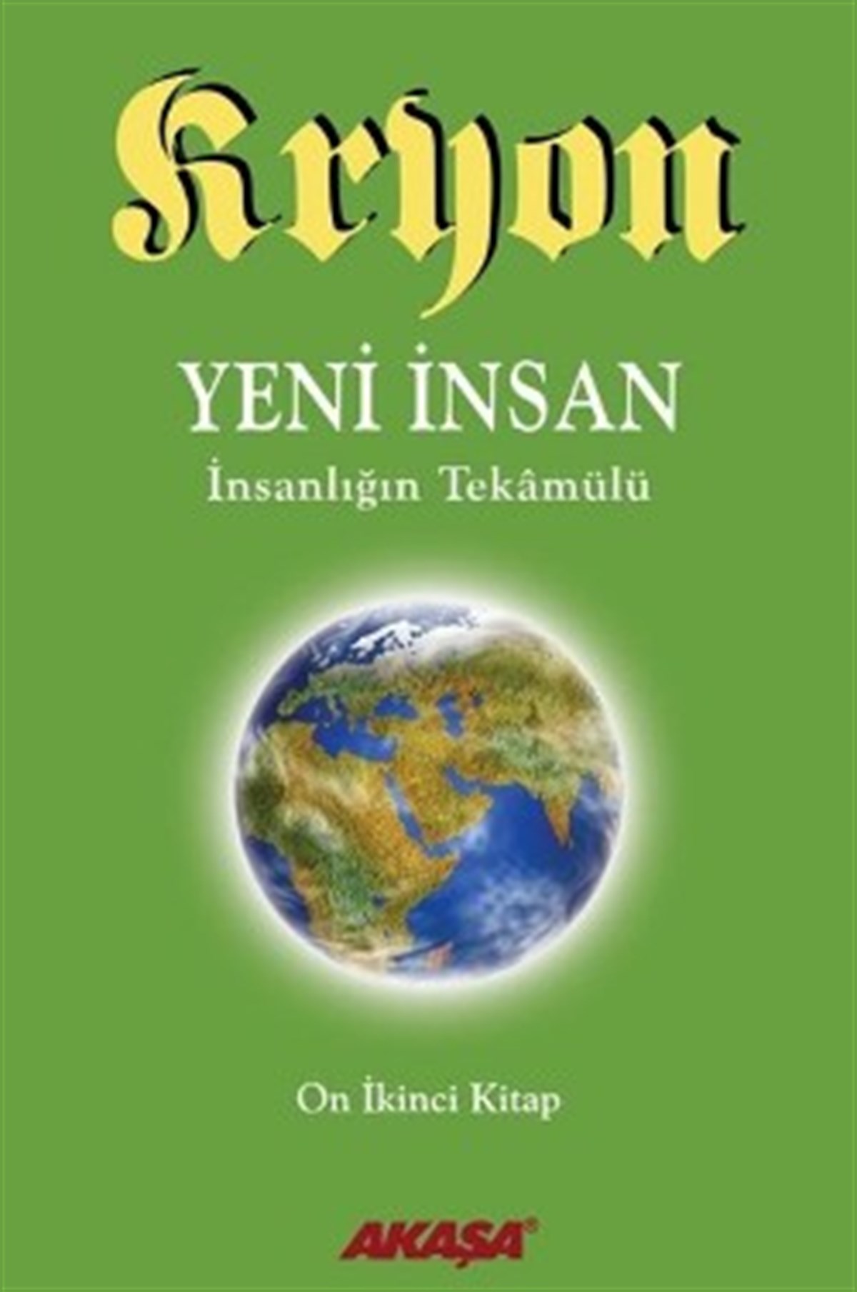Kryon 12 - Yeni İnsan İnsanlığın Tekamülü