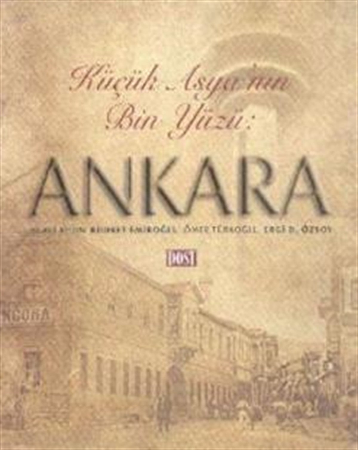 Küçük Asya’nın Bin Yüzü: Ankara