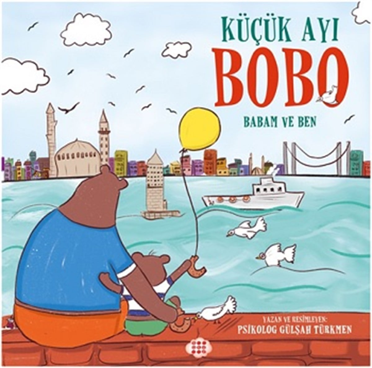 Küçük Ayı Bobo - Babam ve Ben