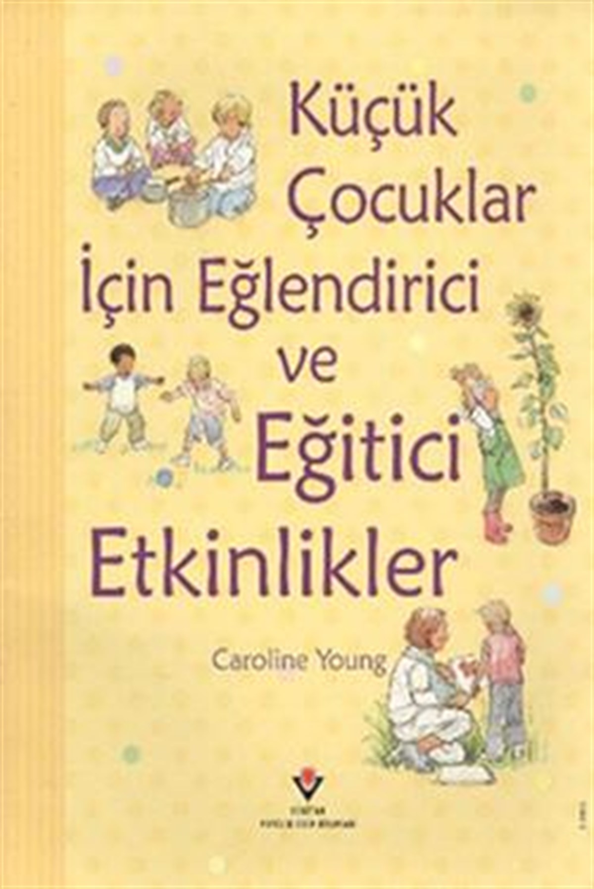 Küçük Çocuklar İçin Eğlendirici ve Eğitici Etkinlikler