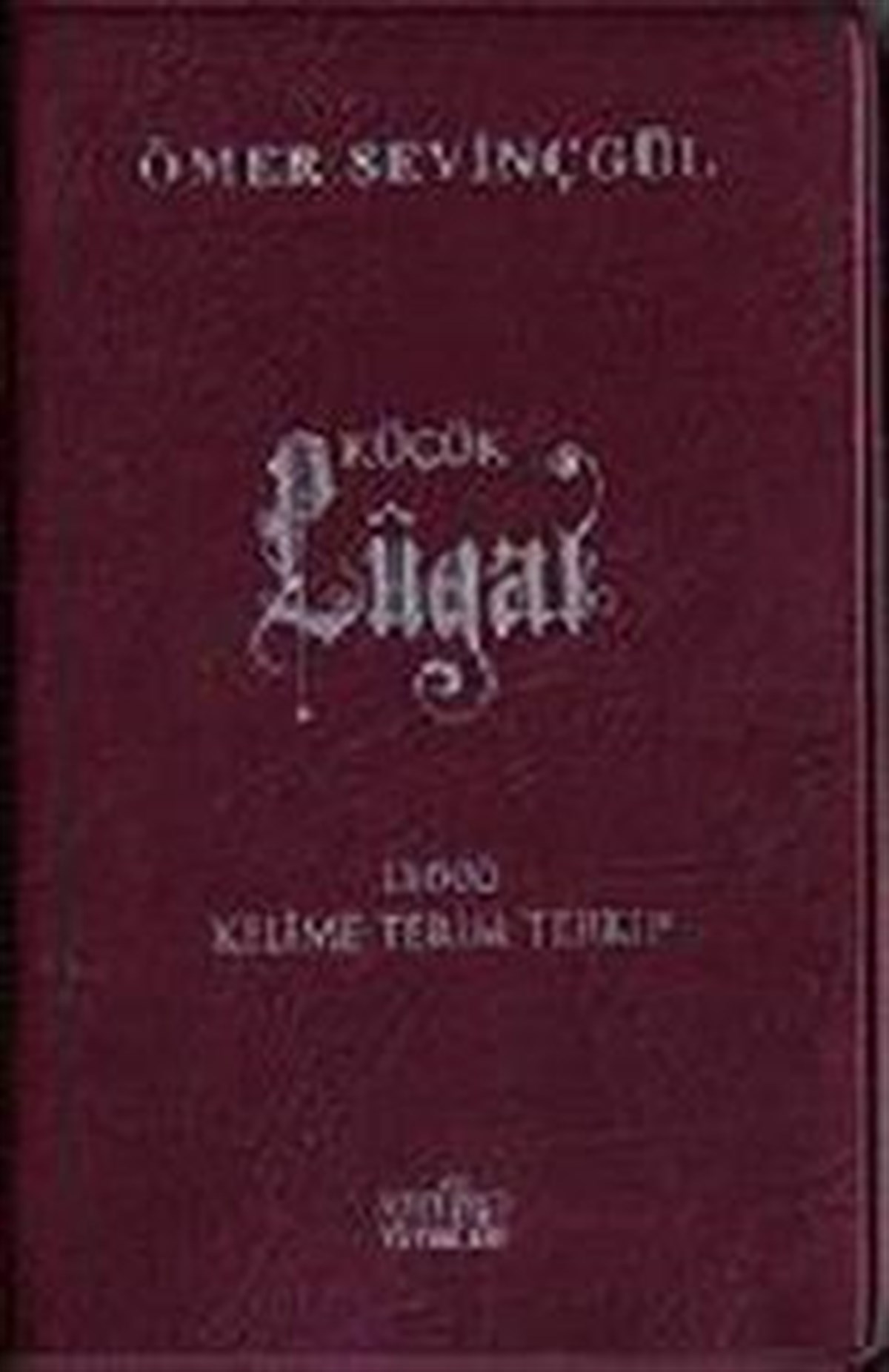 Küçük Lügat 13000 Kelime - Terim - Terkip