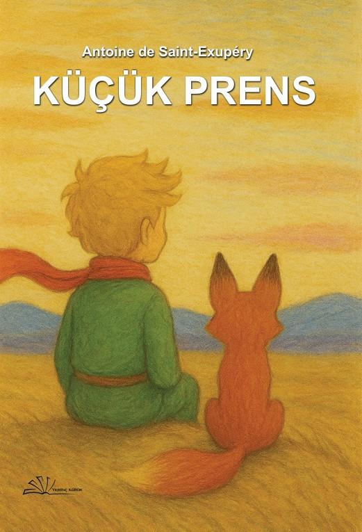 Küçük Prens , Antoine de Saint-Exupery , Yertinç Kültür , 9786256447653 ,