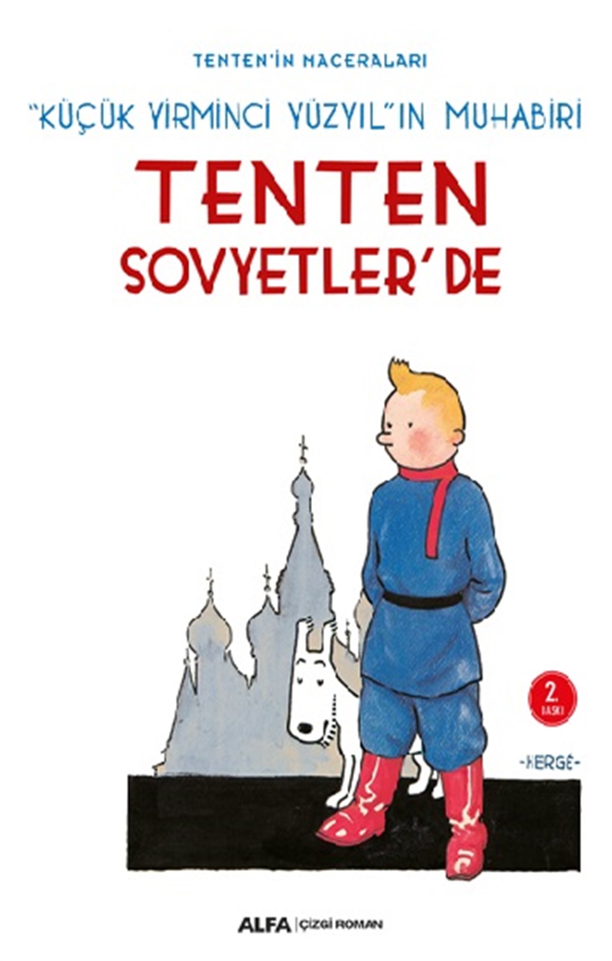 Küçük Yirminci Yüzyıl'ın Muhabiri: Tenten Sovyetler'de - Tenten'in Maceraları