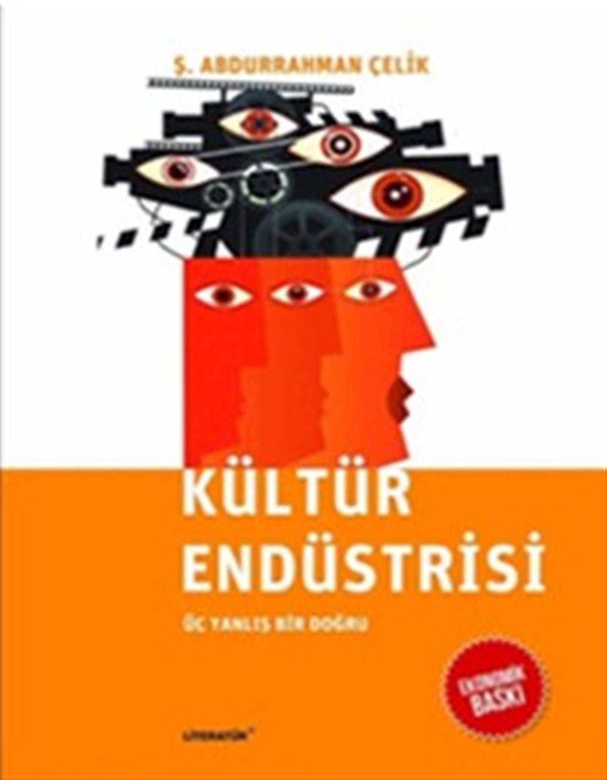 Kültür Endüstrisi - LİTERATÜR  (Ekonomik Baskı)