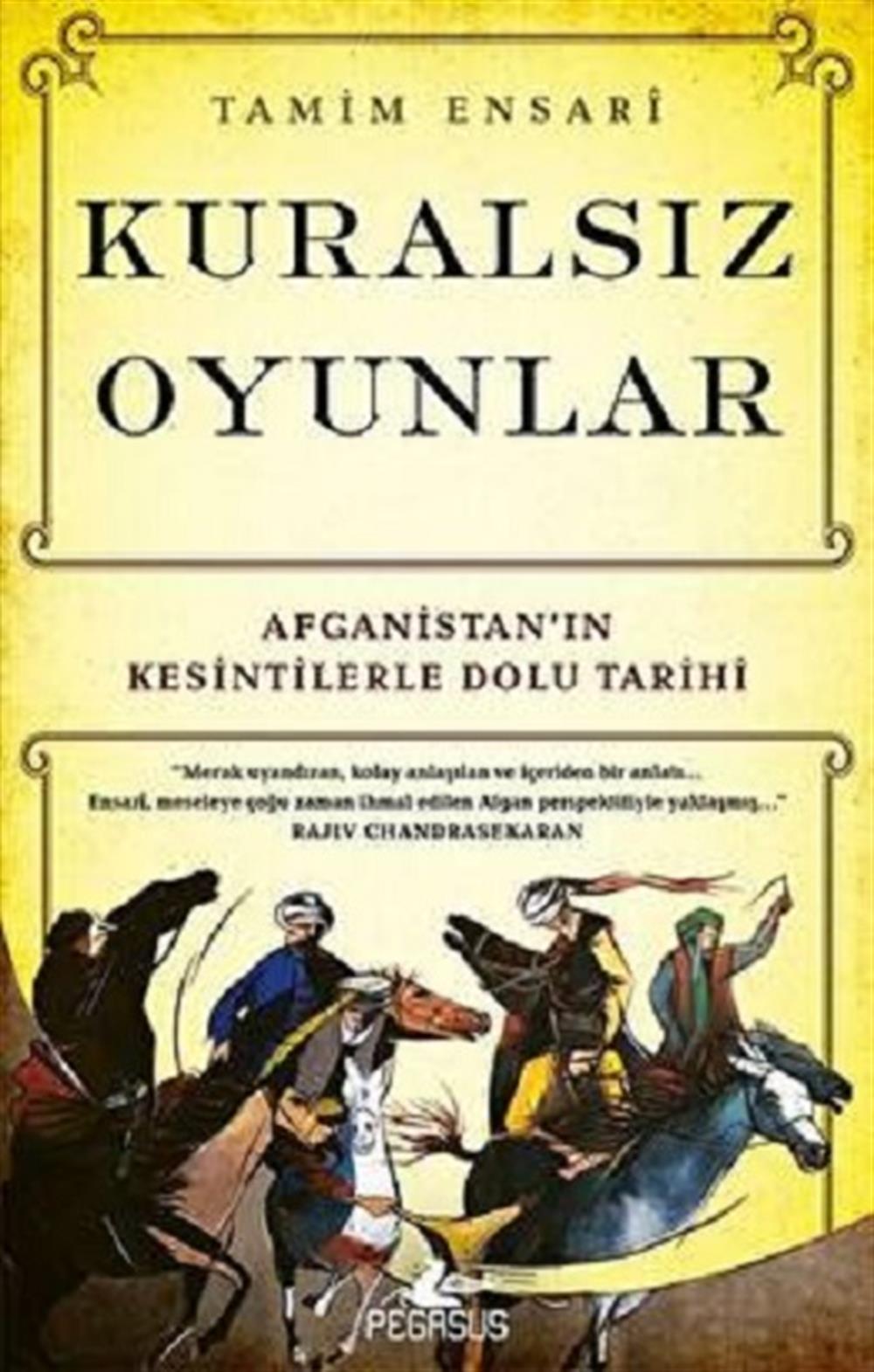 Kuralsız Oyunlar: Afganistanın Kesintilerle Dolu Tarihi