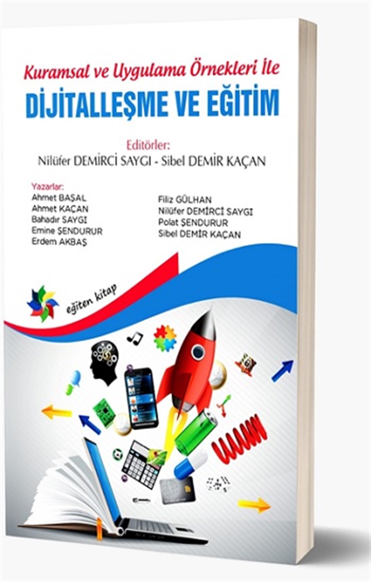 Kuramsal Ve Uygulama Örnekleri İle Dijitalleşme Ve Eğitim