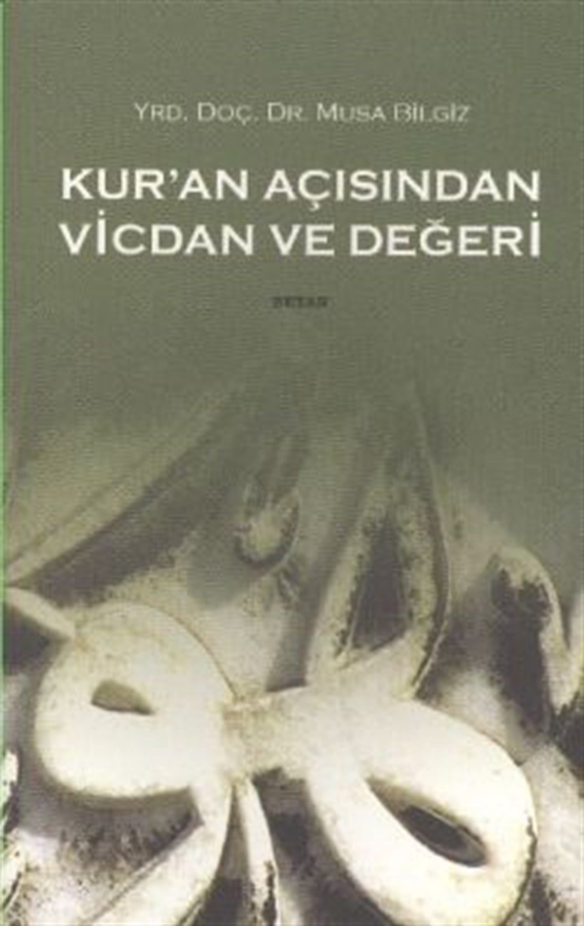 Kur’an Açısından Vicdan ve Değeri