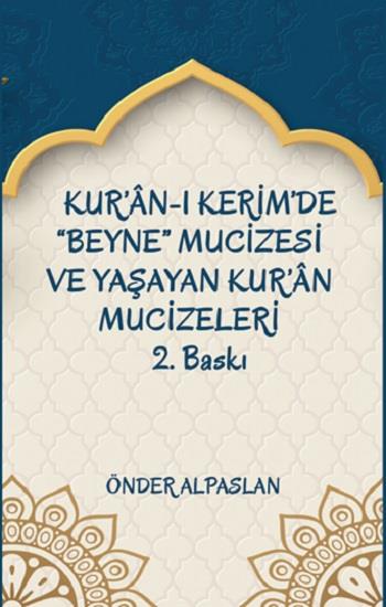Kur’an-ı Kerim’de “Beyne” Mucizesi ve Yaşayan Kur’an Mucizeleri 2