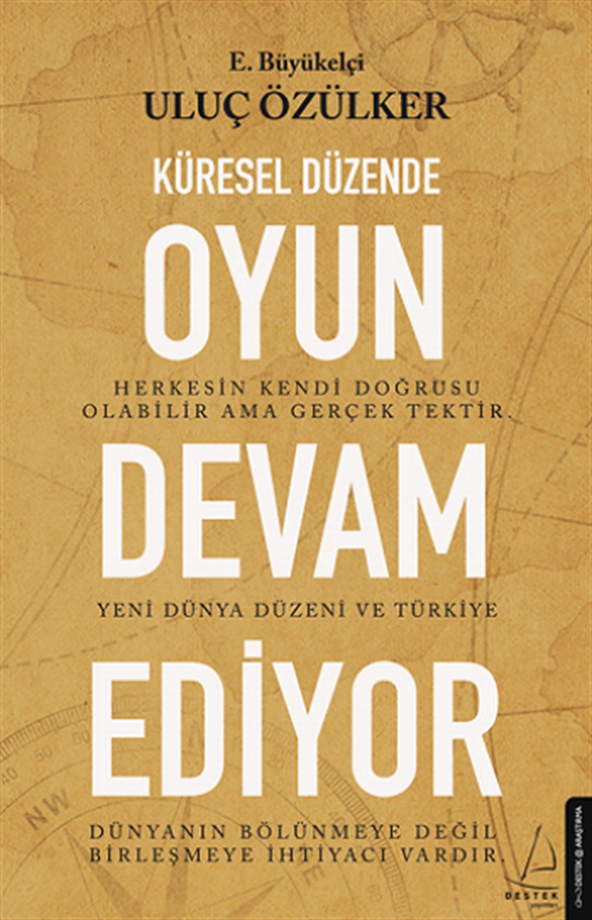 Küresel Düzen Oyun Devam Ediyor