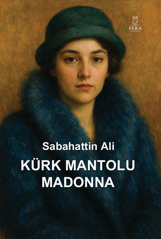 Kürk Mantolu Madonna , Sabahattin Ali , Fera Yayıncılık , 9786258176629 ,