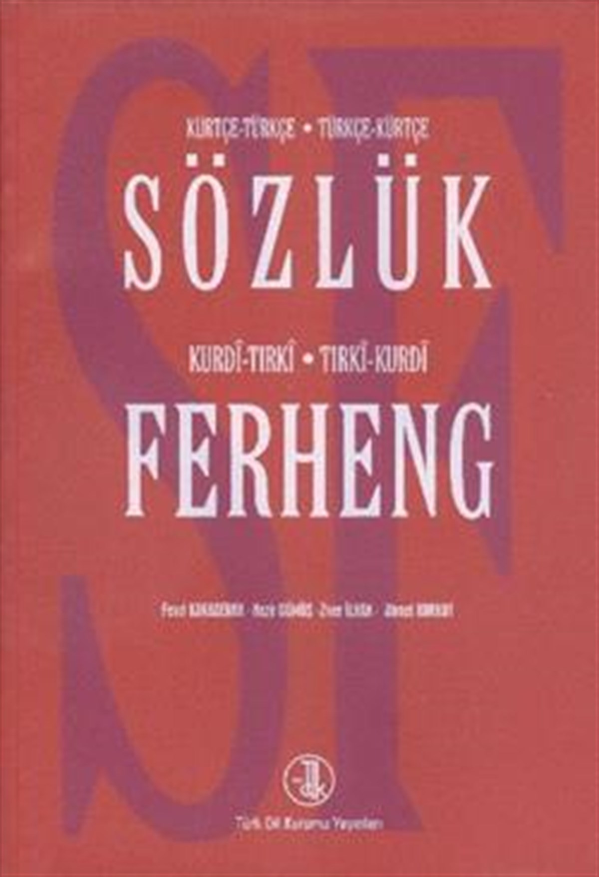 Kürtçe-Türkçe Türkçe-Kürtçe Sözlük / Kurdi-Tırki Tırki-Kurdi Ferheng