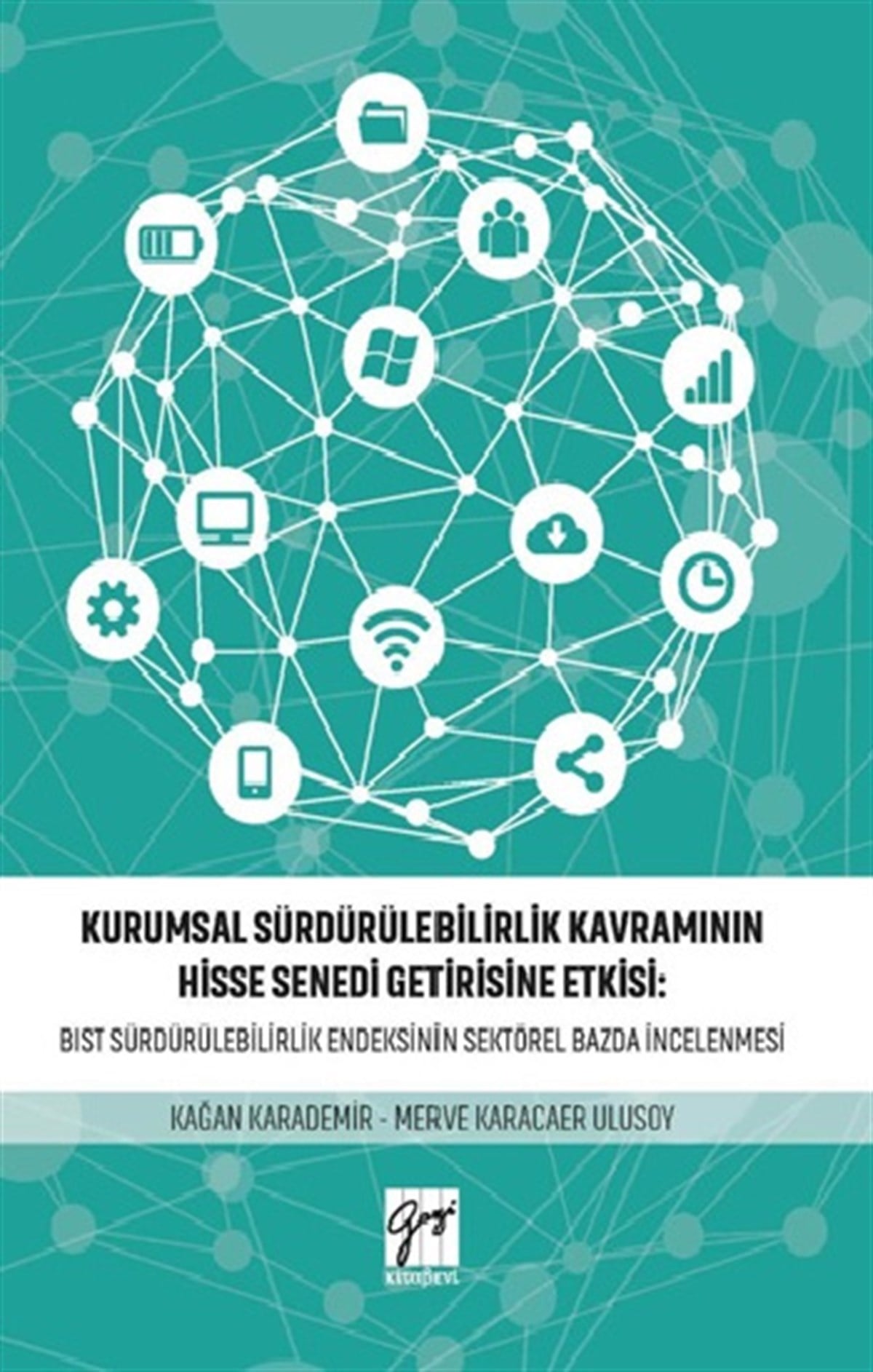 Kurumsal Sürdürülebilirlik Kavramının Hisse Senedi Getirisine Etkisi