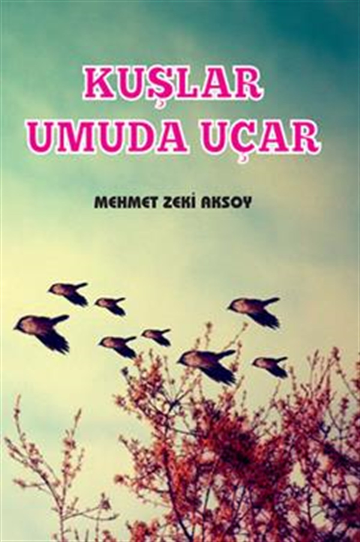 Kuşlar Umuda Uçar