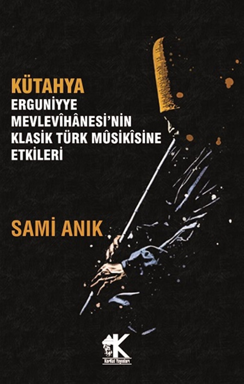 Kütahya Erguniyye Mevlevihanesi’nin Klasik Türk Musikisine Etkileri