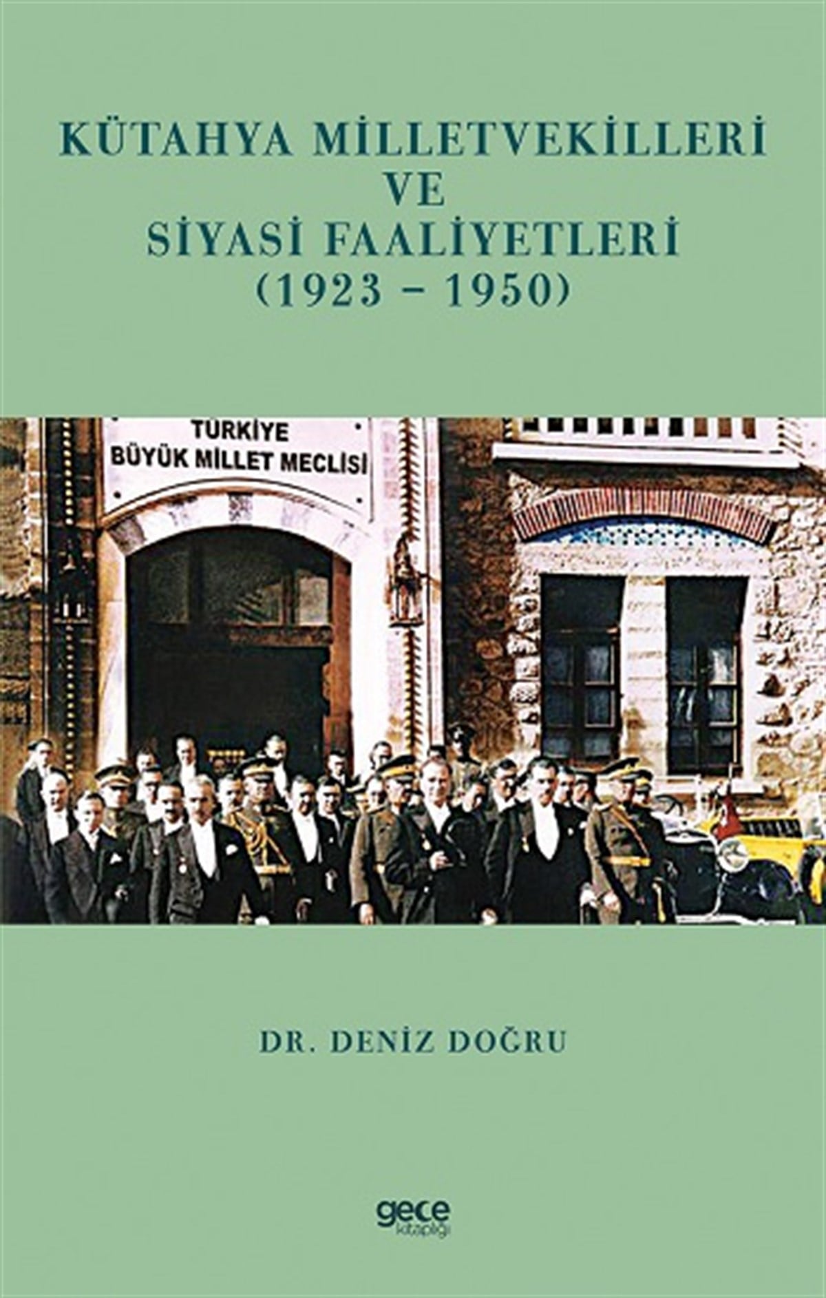 Kütahya Milletvekilleri Ve Siyasi Faaliyetleri (1923-1950)