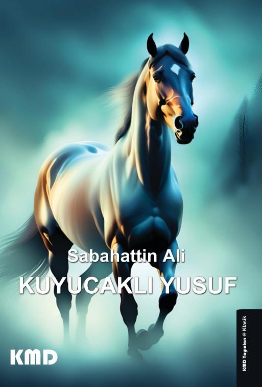 Kuyucaklı Yusuf , Sabahattin Ali , KMD Yayınları , 9786256113121 ,