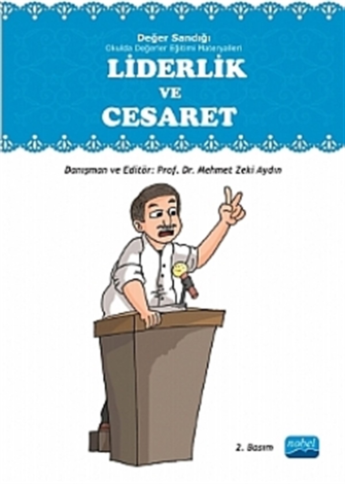 Liderlik ve Ceserat - Değer Sandığı Okulda Değerler Eğitimi Materyalleri