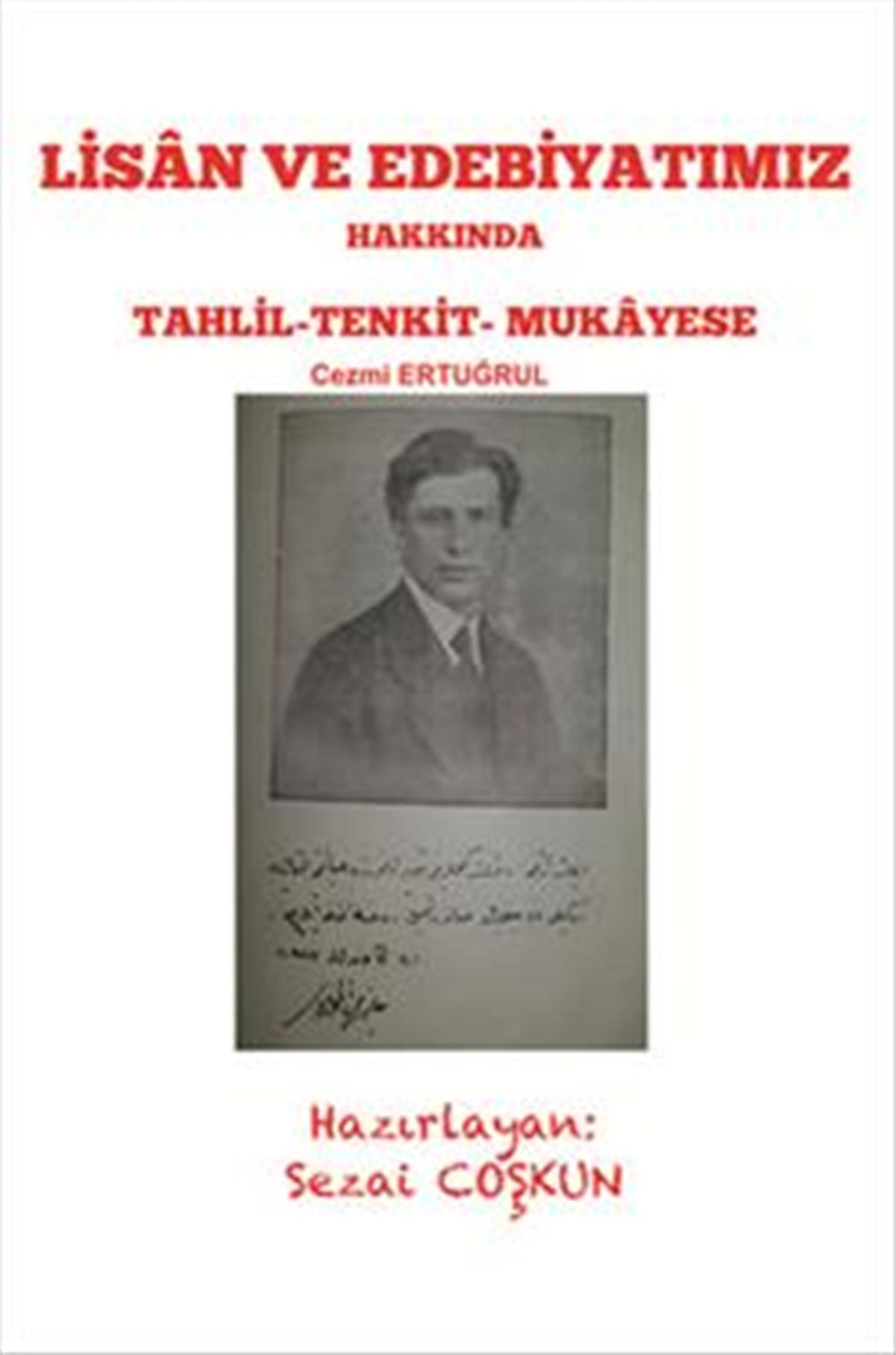 Lisan ve Edebiyatımız Hakkında Tahlil - Tankit - Mukayese