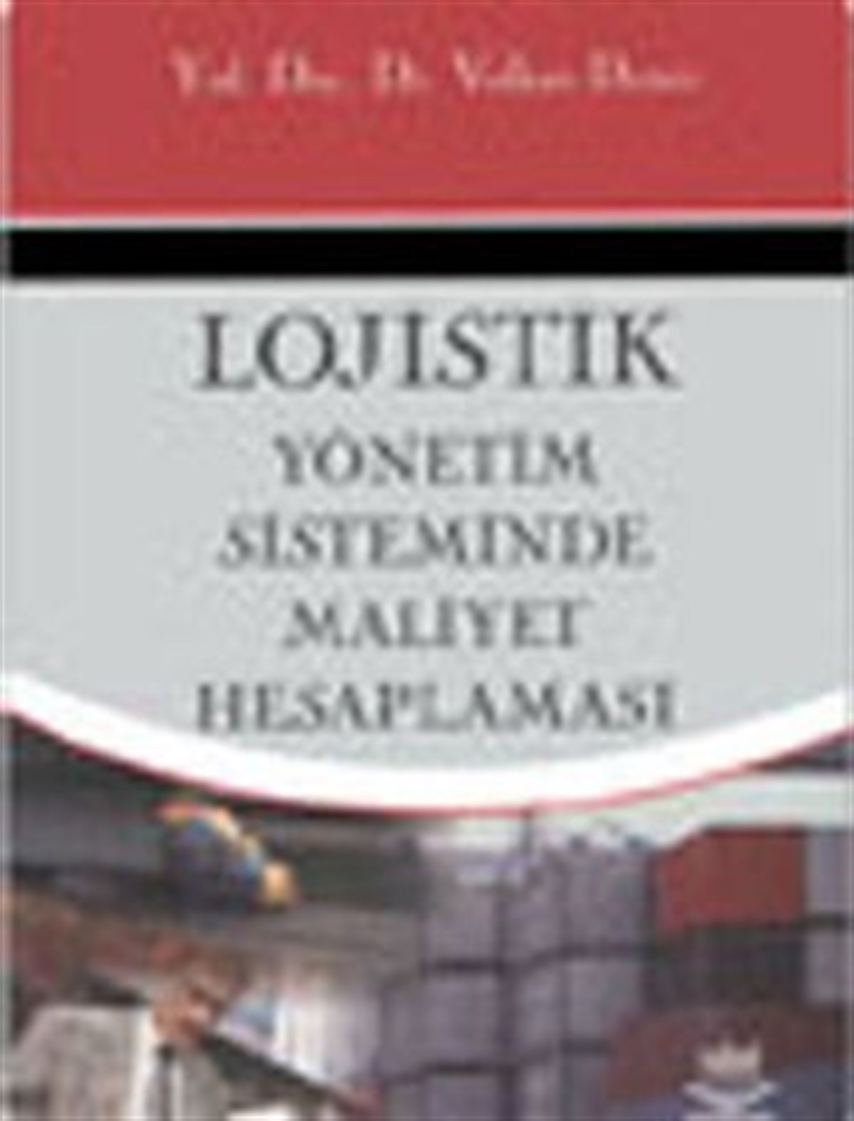 Lojistik Yönetim Sisteminde Maliyet Hesaplaması