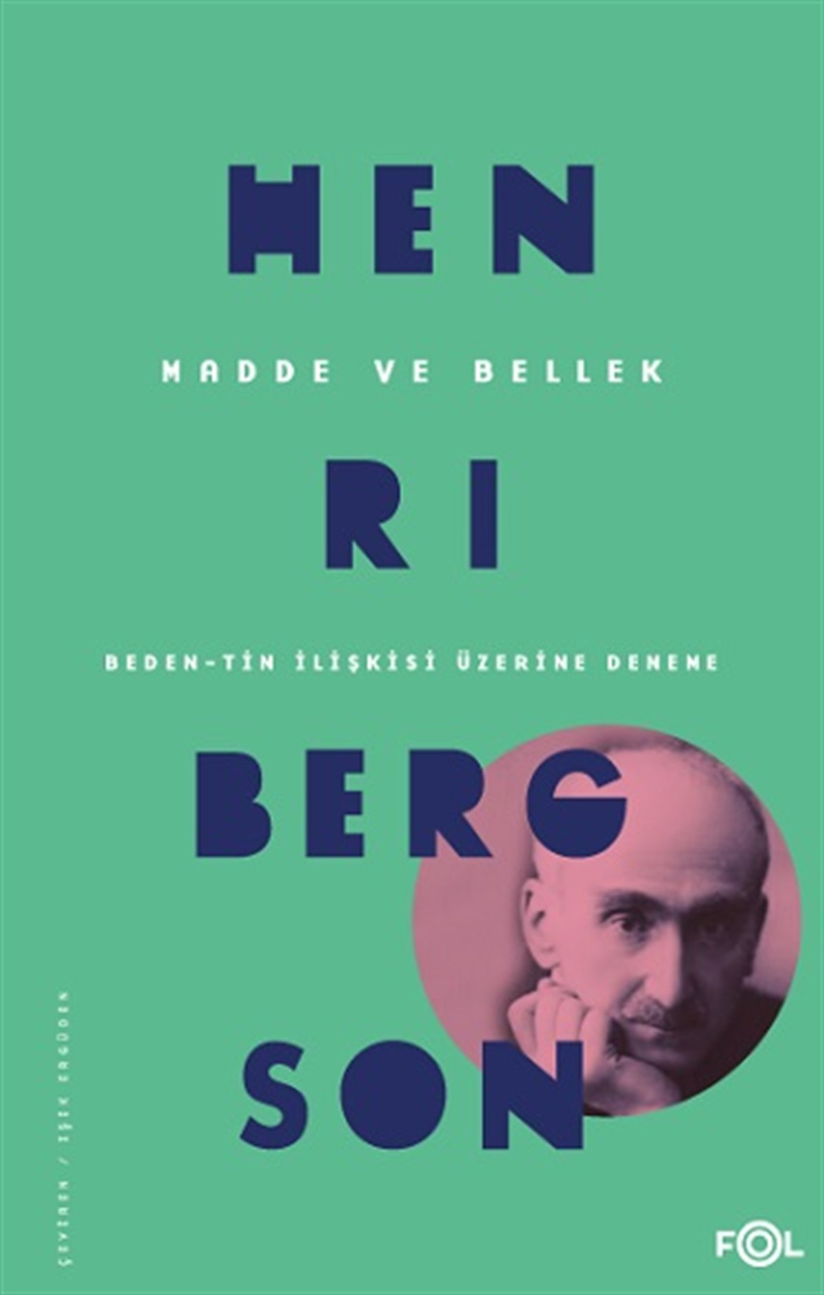 Madde ve Bellek-Beden-Tin İlişkisi Üzerine Deneme-