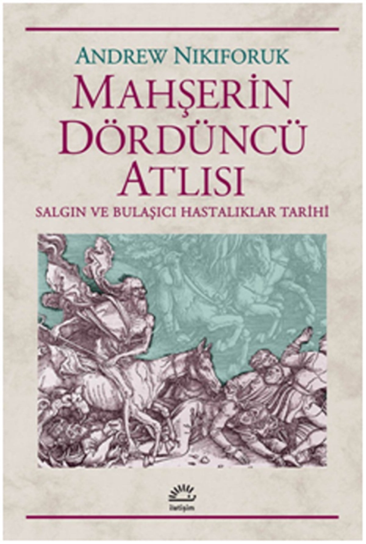 Mahşerin Dördüncü Atlısı: Salgın ve Bulaşıcı Hastalıklar Tarihi