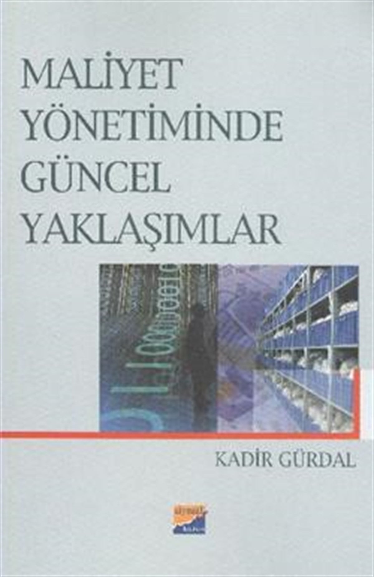 Maliyet Yönetiminde Güncel Yaklaşımlar