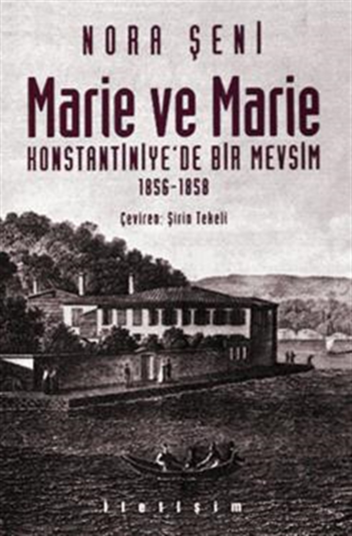 Marie ve Marie: Konstantiniye'de Bir Mevsim 1856-1858