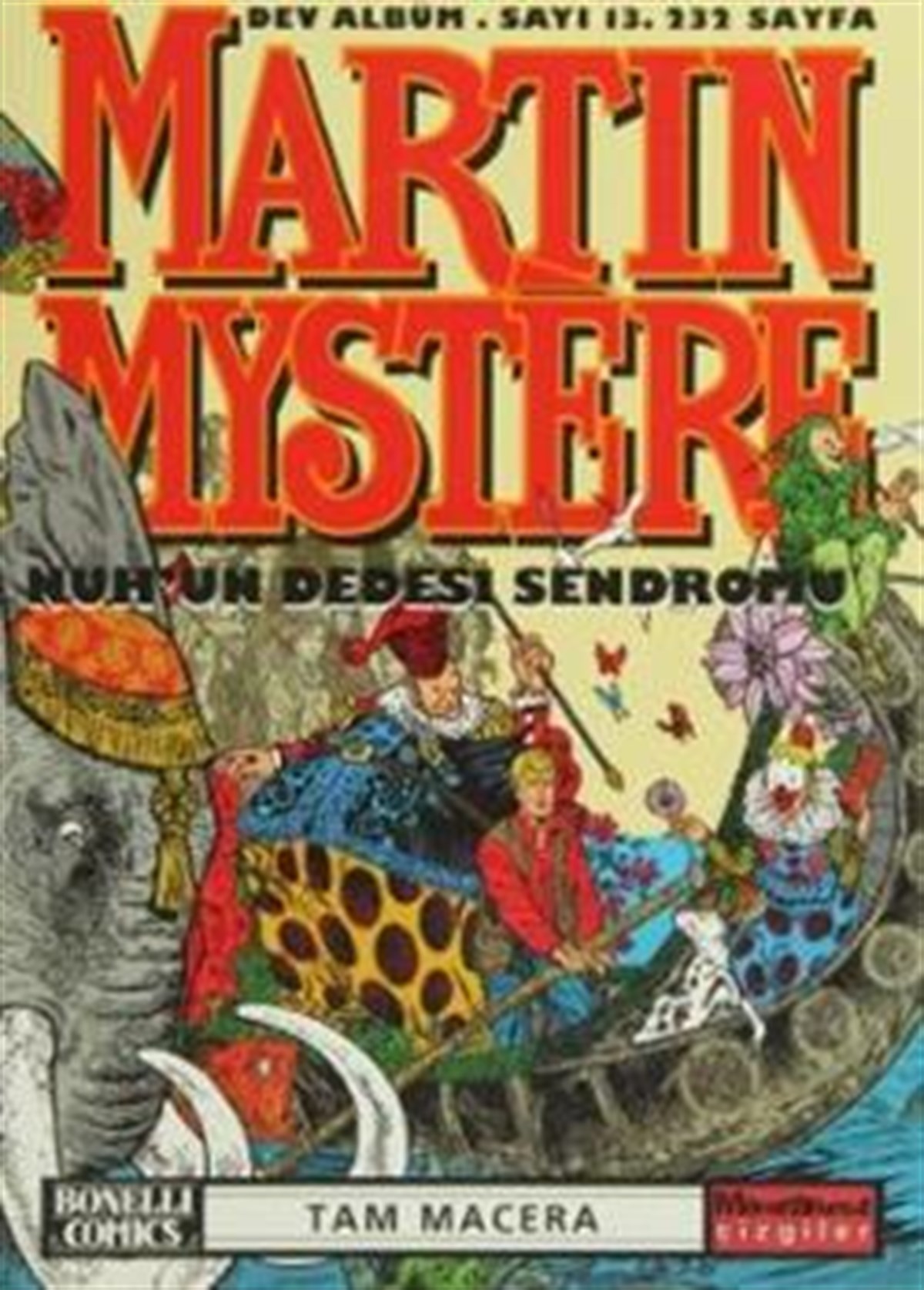 Martin Mystere Dev Albüm Sayı: 13 Nuh’un Dedesi Sendromu