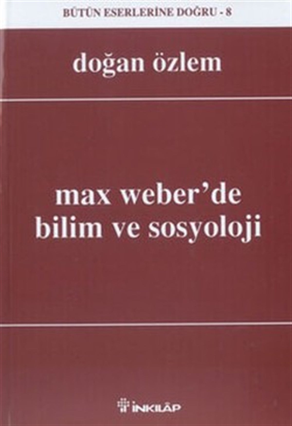 Max Weber’de Bilim ve Sosyoloji