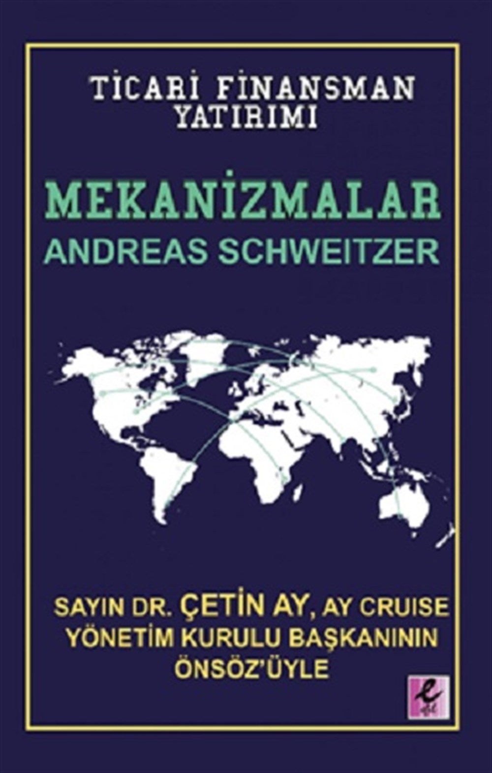 Mekanizmalar: Ticari Finansman Yatırımı (E-Kitap)