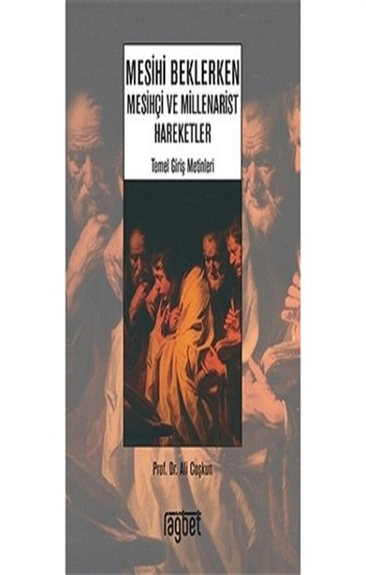 Mesihi Beklerken- Mesihçi ve Millenarist Hareketler